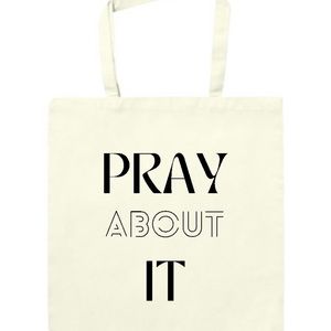 Pray about it tote bag